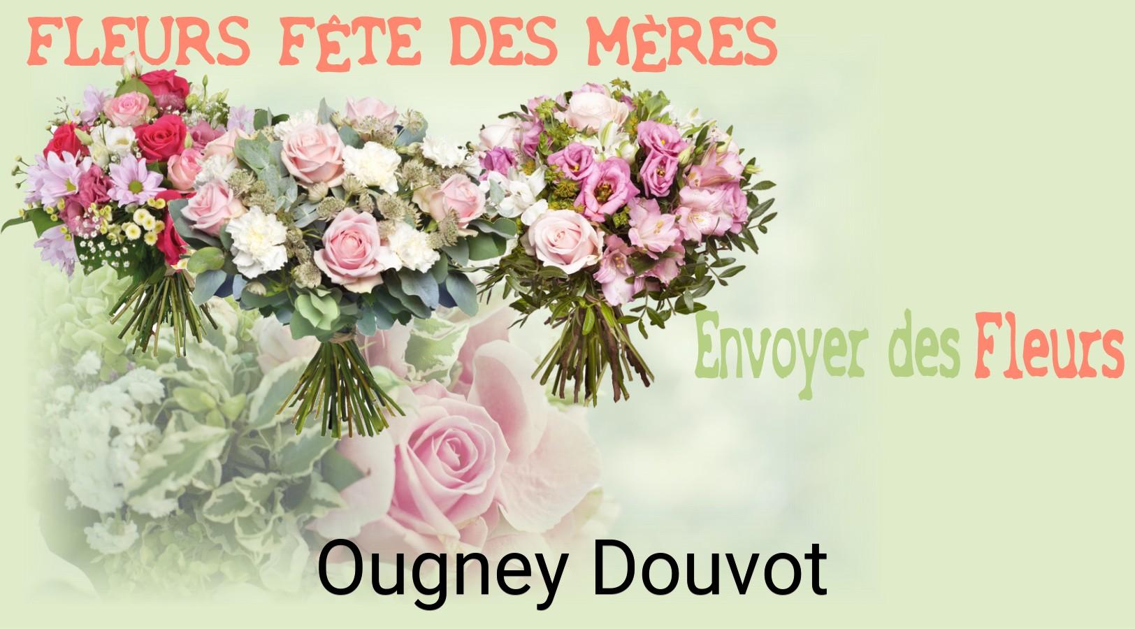 Bouquet de Fête des Mères livré à Ougney-Douvot